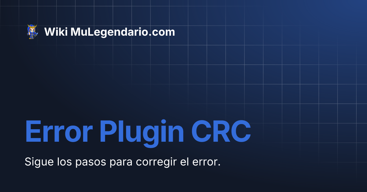 Error Plugin CRC | Wiki MuLegendario.com